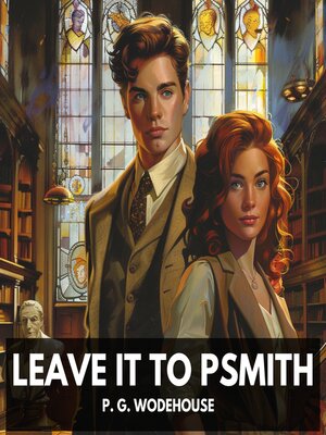 cover image of Leave It to Psmith (Unabridged)